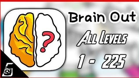 Brain Out Gameplay | All Level ( 1 - 225 ) | Walkthrough Sloulution
