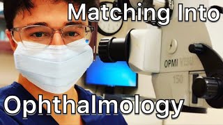 Matching Into Ophthalmology | A Resident's Perspective