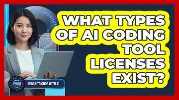 What Types Of AI Coding Tool Licenses Exist?