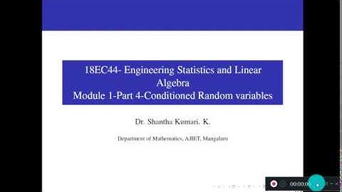 18EC44 - ESLA - Module 1 -  Conditioned random variables - Class 4 | Dr. Shantha Kumari K