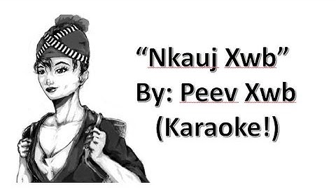 Nkauj Xwb Instrumental (Karaoke) By : Peev Xwb