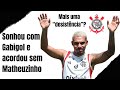 Fábrica de memes, Corinthians sonhou com Gabigol e acordou sem Matheuzinho image