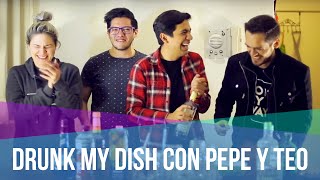 Drunk My Dish con Pepe y Teo // Fit My Dish