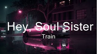 Train - Hey, Soul Sister (Lyrics)  || Music McDonald