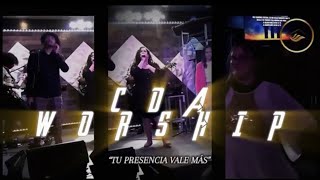 “Tu Presencia Vale Más” CDA WORSHIP