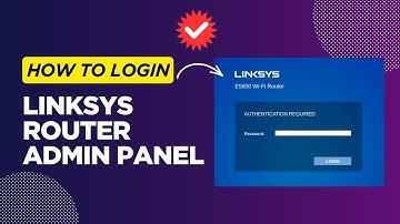 How to Login Your Linksys Router Admin Panel