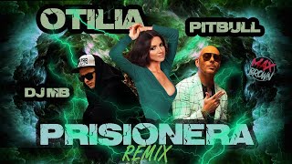 Otilia X Anton Shipilov X Pitbull - Prisionera (Dj Mb Remix) (Audio)