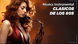 Las 100 Melodías más Hermosas en la Historia de la Saxofón ~ Best of 70's 80's Instrumental éxitos