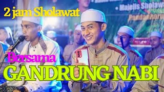 2 jam Full Sholawat Bersama Majlis GANDRUNG NABI 2023 FHD
