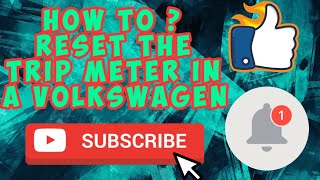 How to ? Reset the trip button in a Volkswagen.