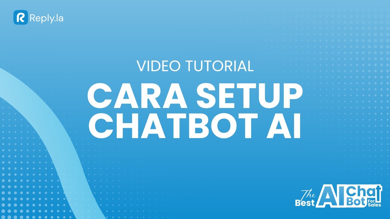 [CHATBOT] Video Tutorial Setup Reply.la | Unofficial Video - YouTube