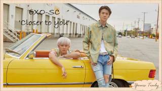 EXO-SC - Closer to you [Easy Lyrics]