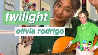 twilight | olivia rodrigo (chords + cover)