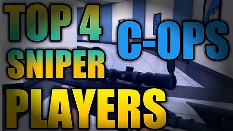 C-OPS | Top 4 Sniper Players