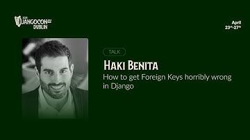 DjangoCon Europe 2025 | How to get Foreign Keys horribly wrong in Django