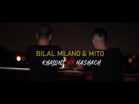 Bilal Milano Avec Mito Khaloni Ma Nashach 