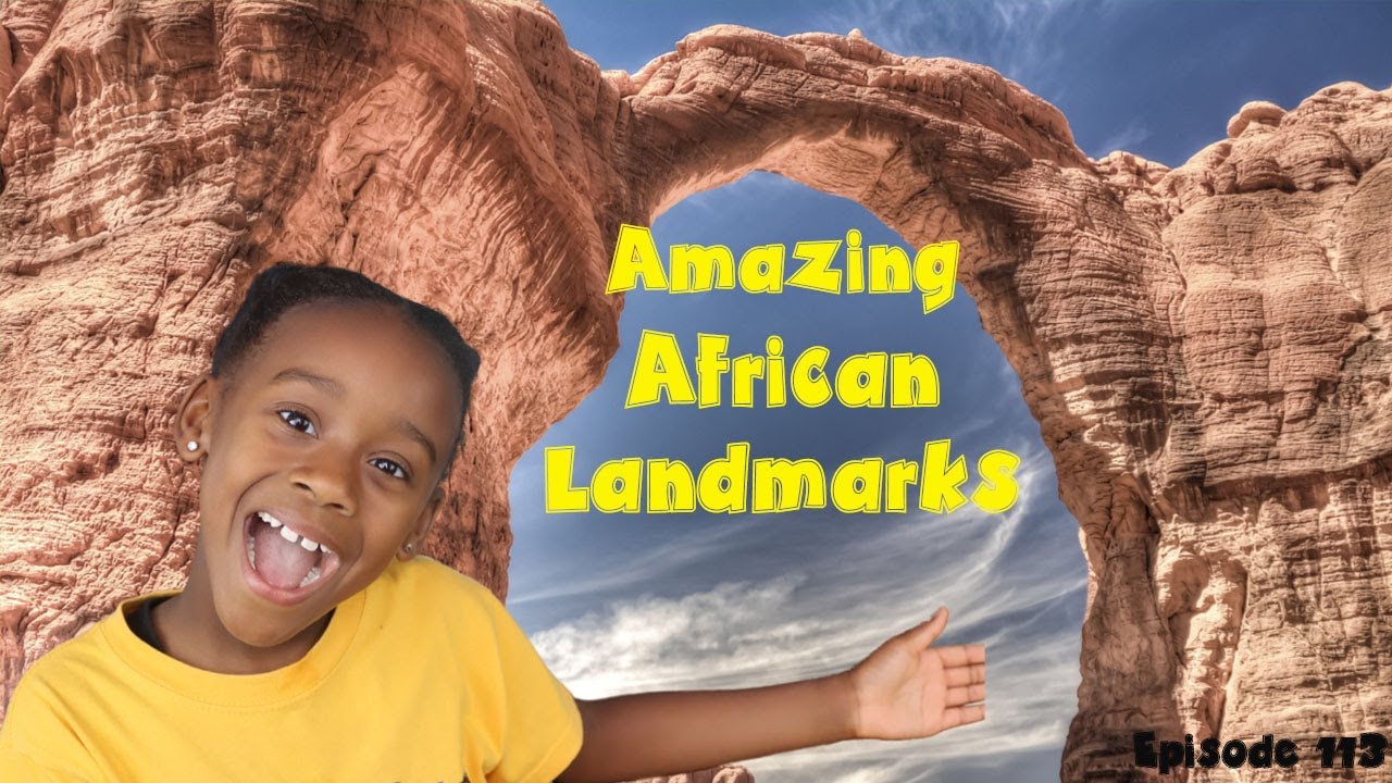 Amazing African Landmark For Kids