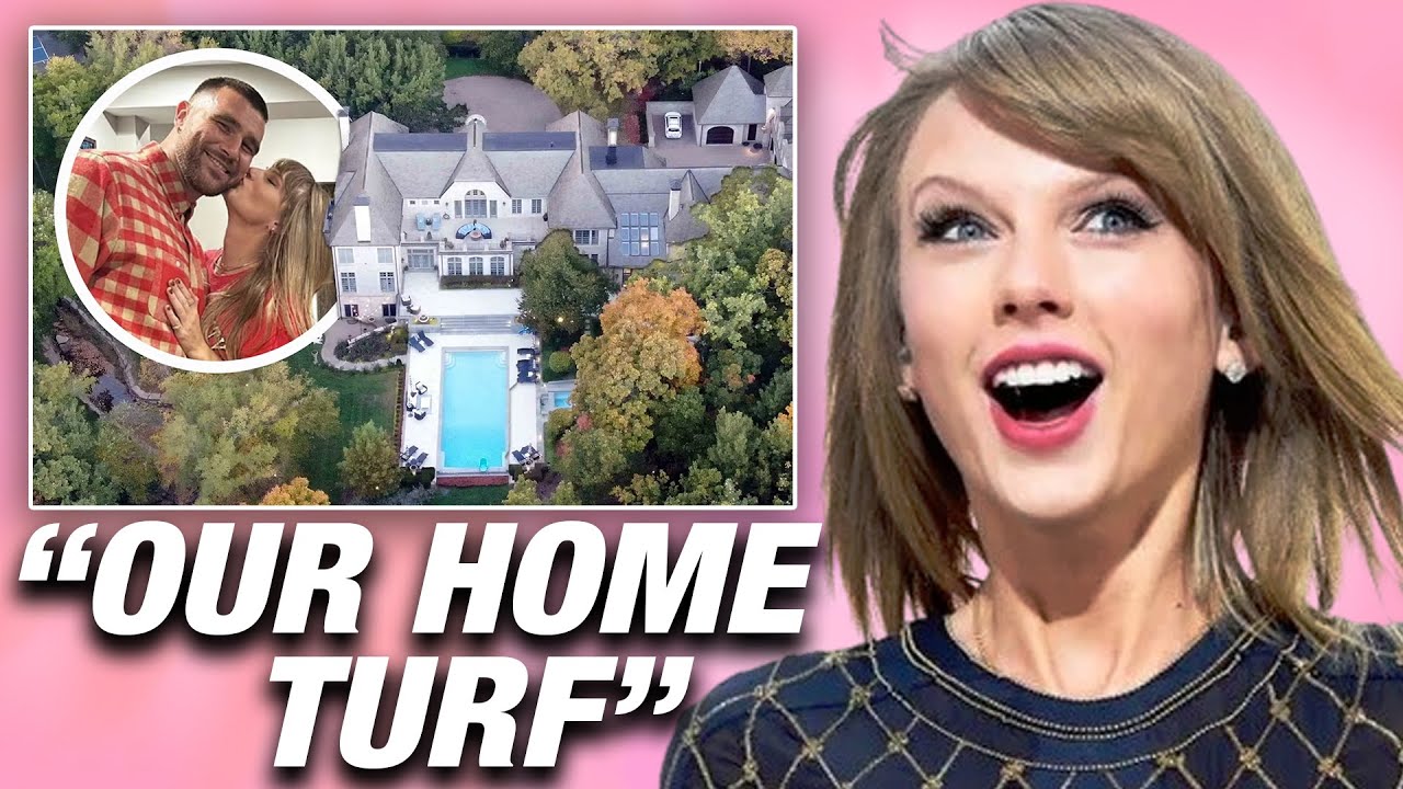 Taylor Swift And Travis Kelce Setting Up Home Base Taking A Huge Step In Relationship YouTube