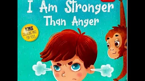 I Am Stronger Than Anger  [Children's story | Read Aloud]