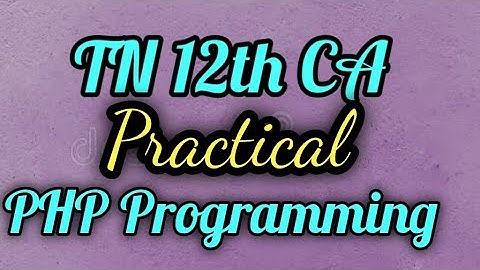 12th CA Practical | PHP basic programming | TN 12th CA practical