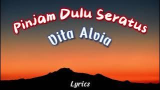 Pinjam Dulu - Seratus Vita Alvia (LIRIK VIDEO)