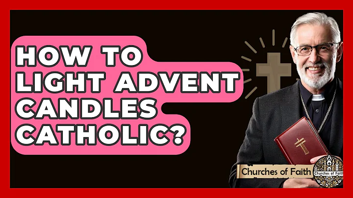 How To Light Advent Candles Catholic? - Churches Of Faith