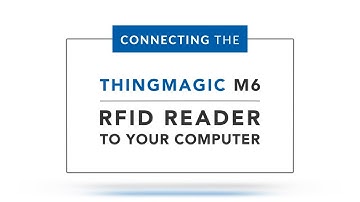 ThingMagic M6 RFID Reader | Installing the URA Program and Connecting