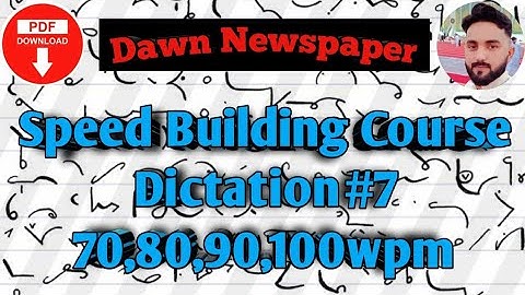 Dictation No.7 |Speed Building Course| Editorial Passage Dictations by Irfan Aslam