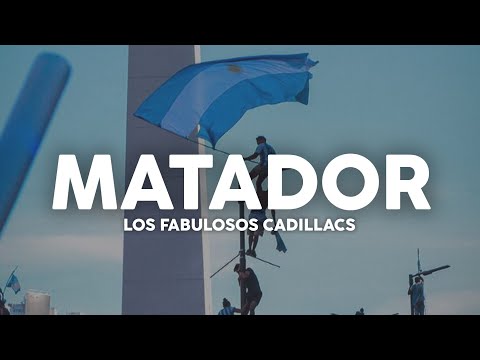 Los Fabulosos Cadillacs - Matador (Letra)