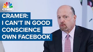 Jim Cramer on Facebook: I can't in good conscience own it