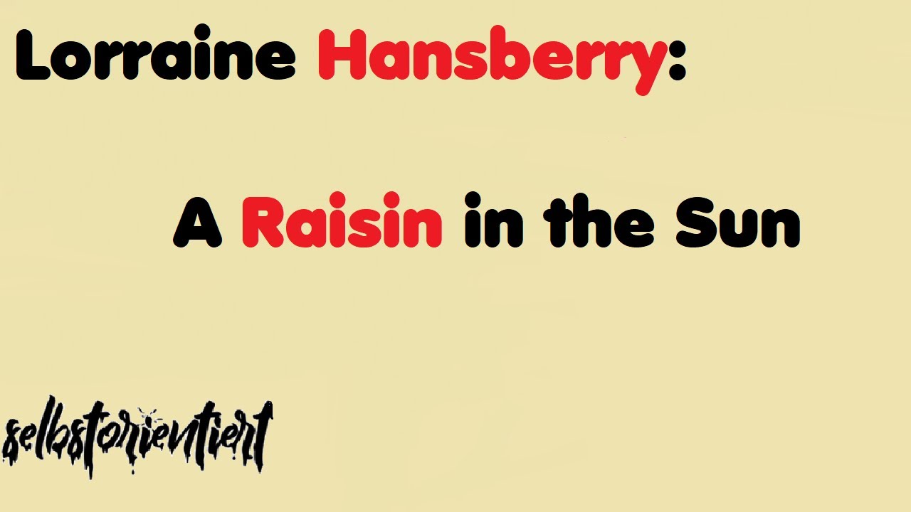 A Raisin In The Sun Szene 1 Inhaltszusammenfassung Englisch Abitur 2020 2021 Youtube