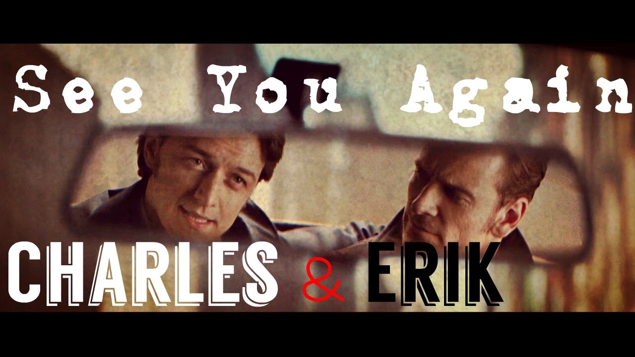 See You Again (A Charles/Erik Tribute)