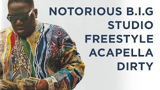 Notorious B.I.G Studio Freestyle (Acapella)
