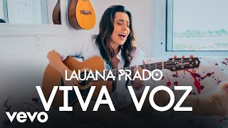 Vignette de la vidéo "Lauana Prado - Viva Voz"