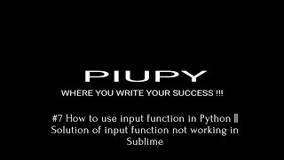 #7 How to use input function in Python || Solution of input function not working in Sublime