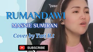 RUMANDAWI - MASNIE SUMIRAN Cover by Yuri R.t