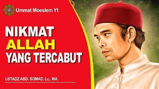 Ustadz Abdul Somad - Renungan Nikmat Tuhan yang kita dustakan sehingga Allah mencabut nikmat kita