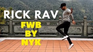 FWB by NYK | Choreography by Rick Rav