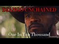 Django Unchained || One In Ten Thousand