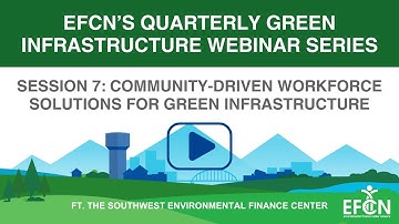 Green Infrastructure Webinar Series | Community Driven Workforce Solutions for Green Infrastructure