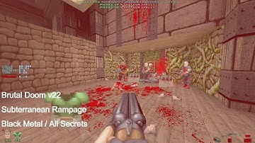 Brutal Doom v22 - Subterranean Rampage (All Secrets)