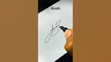 ansh name signature style #signoartist #signature #100crore #10millionview