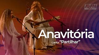 Anavitória –  Partilhar | Ao Vivo no Couvert Artístico JBFM (2023)