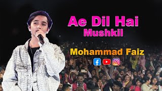 Ae Dil Hai Mushkil -Title Track | College Concert 2024 | Mohammad Faiz Live performance