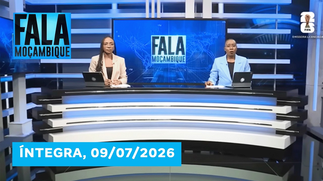 Assista na íntegra o Fala Moçambique 09/07/2026