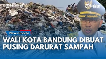 Wali Kota Bandung  Muhammad Farhan Dibuat Pusing Kondisi Bandung Darurat Sampah Tak Kunjung Beres