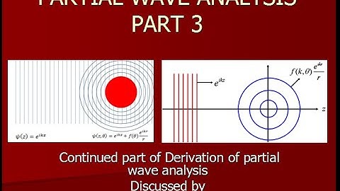 Partial wave analysis  part 3 (derivation)
