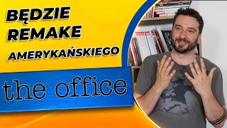 Będzie remake amerykańskiego The Office | NEWSY BEZ WIRUSA | Karol Modzelewski