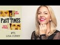 The Past Times Podcast Ep. 71- Lisa Curry 2