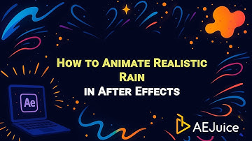 How to Animate Realistic Rain in After Effects – AEJuice Tutorials